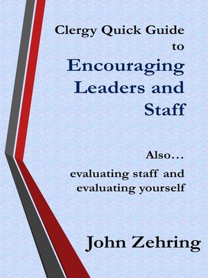 cover image of Clergy Quick Guide to Encouraging Leaders and Staff. Also... evaluating staff and evaluating yourself
